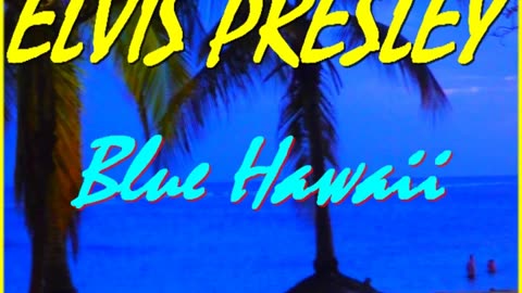 Elvis Presley - Hawaiian Wedding Song
