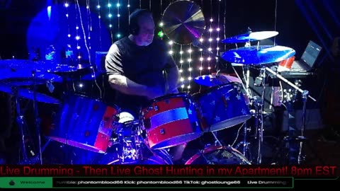Live Drumming - Then Live Ghost Hunting in my Apartment!
