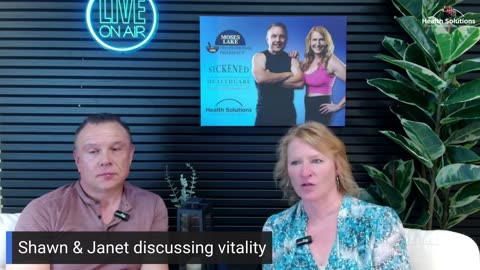 Health Solutions with Shawn & Janet Needham: Vitality with Shawn & Janet