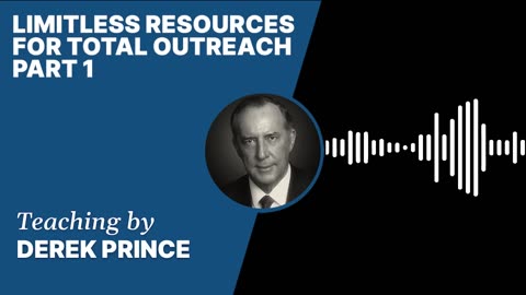 Limitless Resources for Total Outreach | Clip 1 | Derek Prince