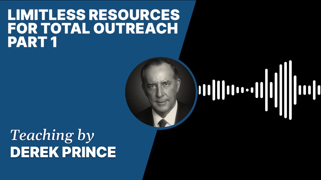 Limitless Resources for Total Outreach | Clip 1 | Derek Prince
