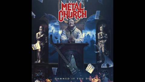 Metal Church - Damned If You Do 2018