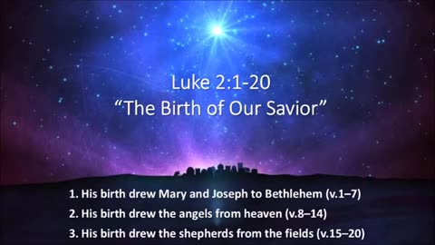 Luke 2:1-20 “The Birth of Our Savior” 2015 - Calvary Chapel Fergus Falls