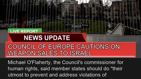 Council of Europe Cautions on Weapon Sales to Isra