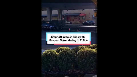 Standoff in Downtown Boise Ends with Suspect Surrendering to Police