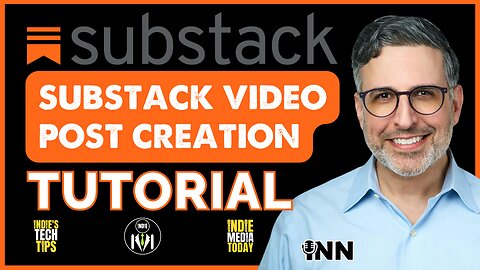 Master Substack Video Posts: Full Tutorial & Optimization Tips | Indie's Tech Tips #011