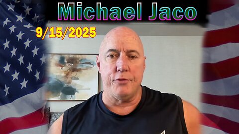 Michael Jaco HUGE Intel 09.15.25: "Breaking News! Charlie Kirk Assassination Was A Captured And Staged"