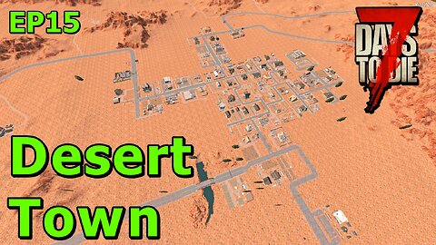 Clearing the Desert in 7 Days to Die The Wolverine EP15