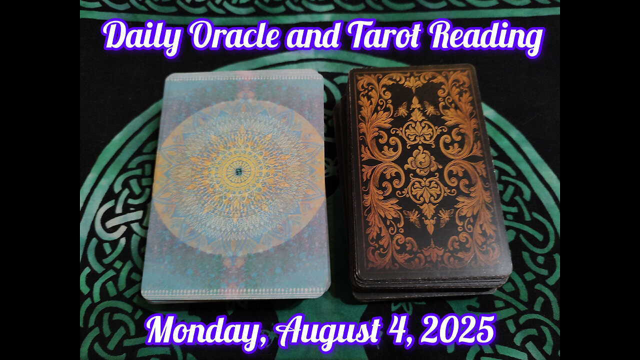 Daily Oracle and Tarot Reading: Monday, August 4, 2025