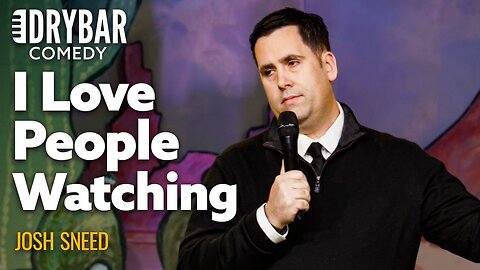 My Favorite Hobby: People Watching | Josh Sneed