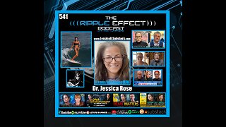 History's Mysteries & Future Fears | Dr. Jessica Rose | The Ripple Effect Podcast #541