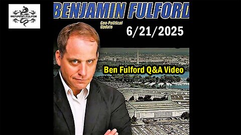 Benjamin Fulford Update Today June 20, 2025 - By Benjamin Fulford
