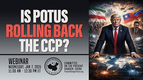 Webinar | Is POTUS Rolling Back the CCP?