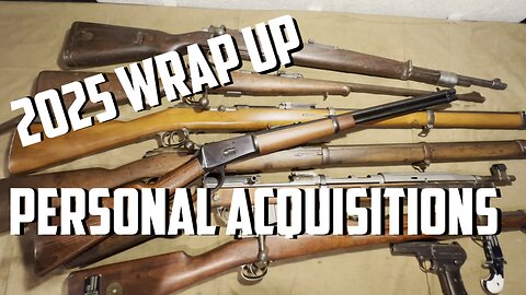 2025 Wrap Up - Personal Firearm Acquisitions