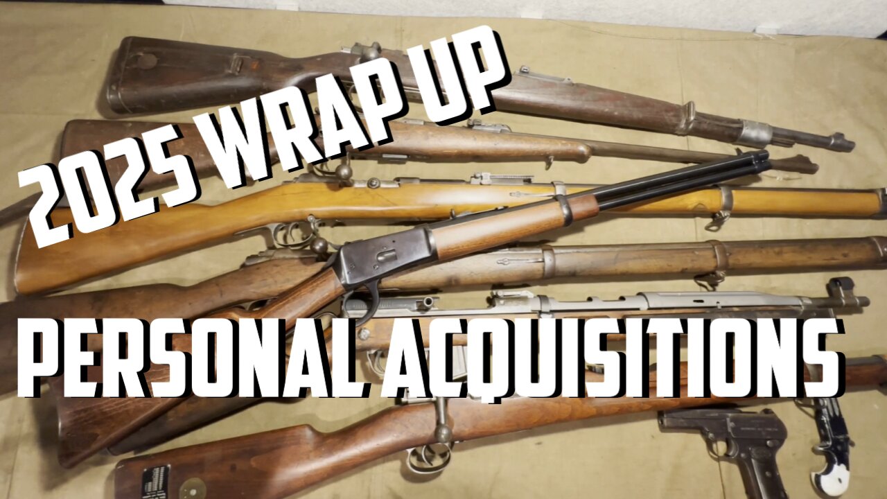 2025 Wrap Up - Personal Firearm Acquisitions