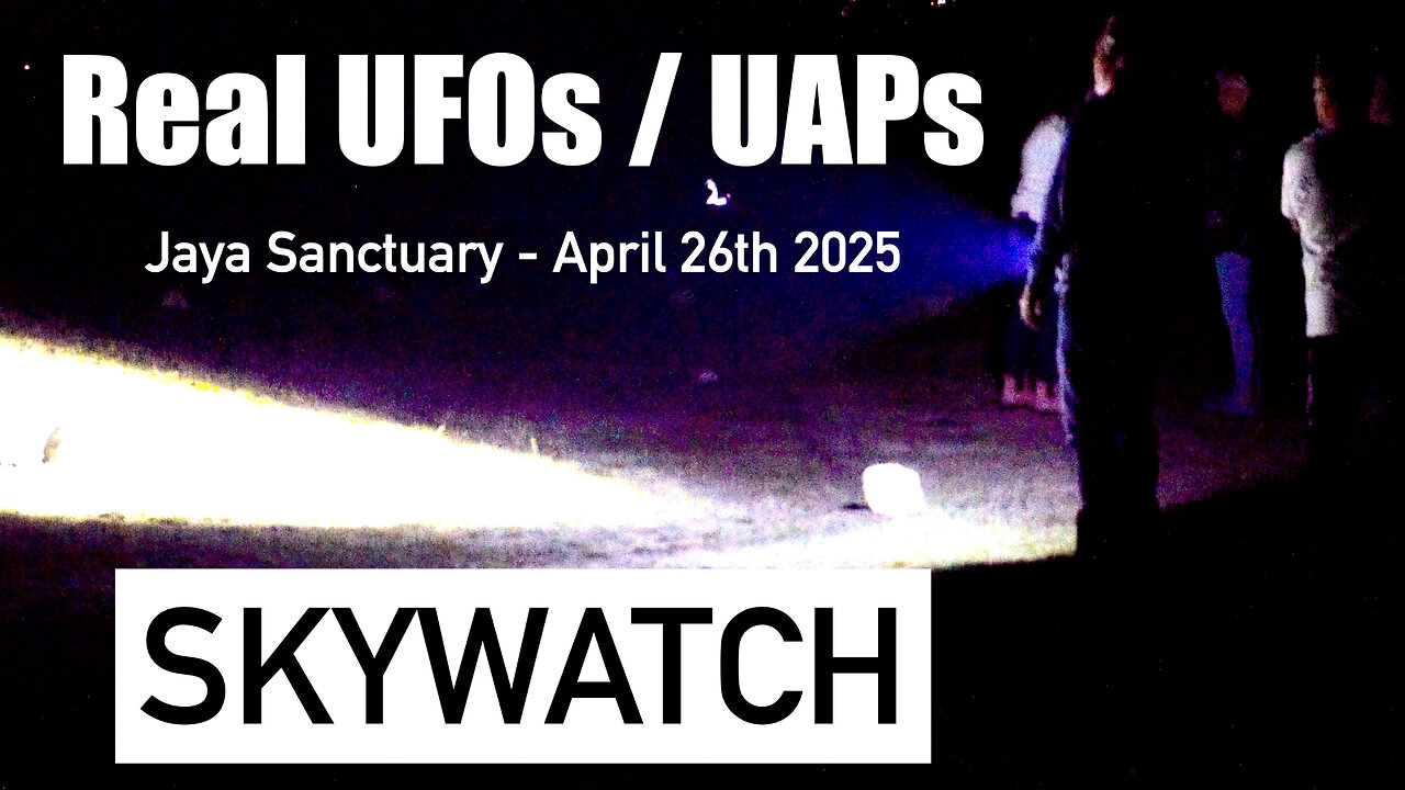 Real UFOs / UAPs - Skywatch April 26th 2025