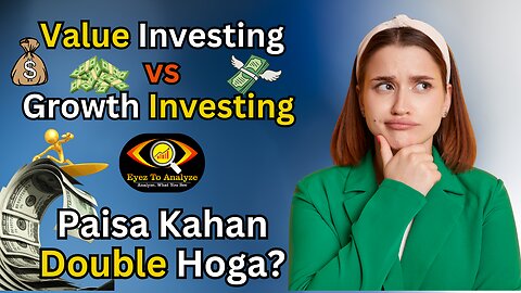 Value Investing vs Growth Investing – Paisa Kahan Double Hoga? | ETA