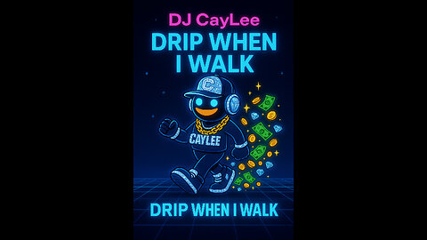 Drip When I Walk