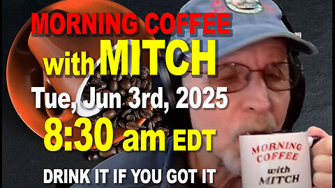 MORNING COFFEE with MITCH - Carnivore Talk - Tue Jun 3rd, 2025, 8:30am EDT