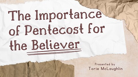 The Importance of Pentecost for the Believer