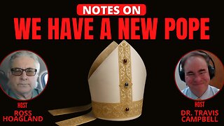 NOTES ON: WE HAVE A NEW POPE