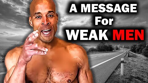 "A MESSAGE FOR WEAK MEN — David Goggins’ BRUTAL Wake-Up Call 💀