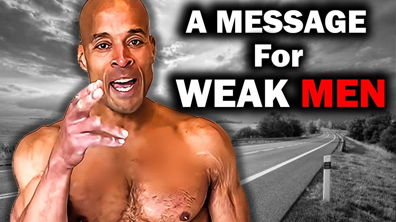 "A MESSAGE FOR WEAK MEN — David Goggins’ BRUTAL Wake-Up Call 💀