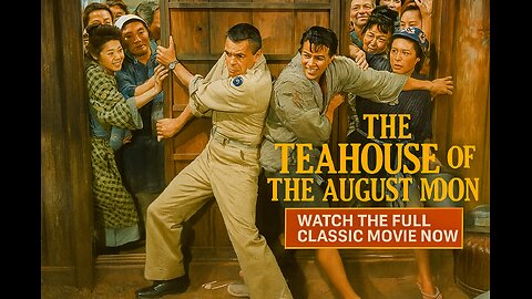 The Teahouse of the August Moon (1956) 🏯 | Full Classic Comedy-Drama Movie — Watch Now