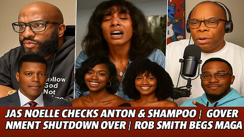 Jas Noelle Checks Anton & Shampoo | Government Shutdown Over | Rob Smith Begs Maga | Charlie Kirk 📱