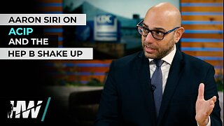 AARON SIRI ON ACIP AND THE HEP B SHAKE UP