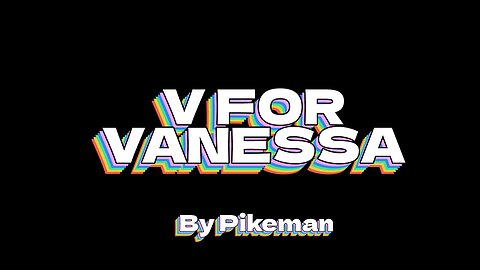 V FOR VANESSA – A POEM