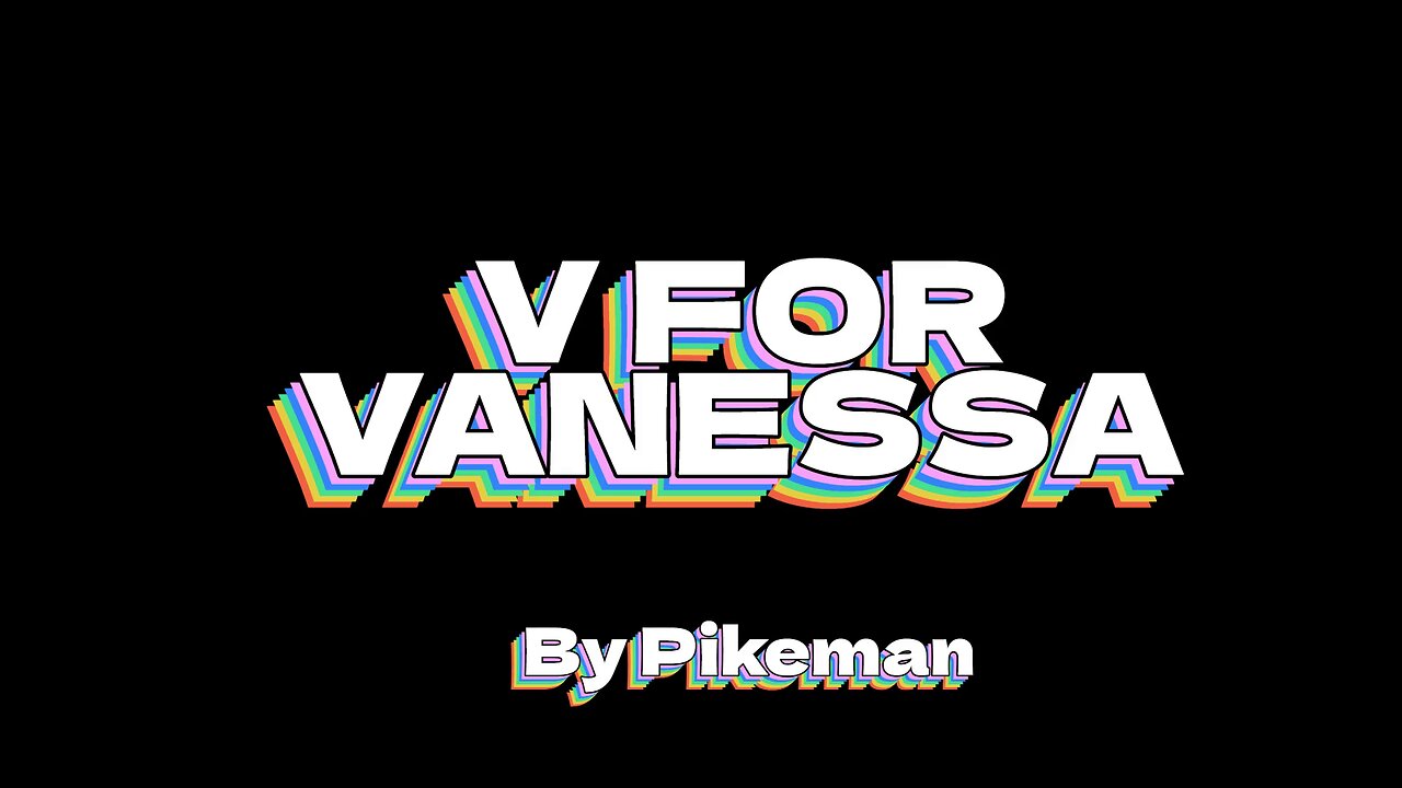 V FOR VANESSA – A POEM