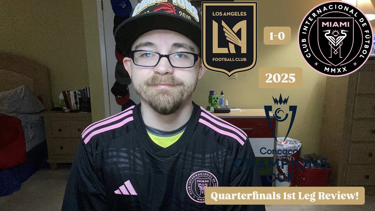 RSR7: LAFC 1-0 Inter Miami CF 2025 CONCACAF Champions Cup Quarterfinals 1st Leg Review!