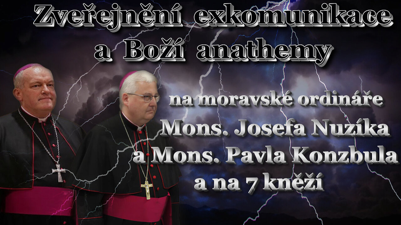 Zveřejnění exkomunikace a Boží anathemy na moravské ordináře Mons. Josefa Nuzíka a Mons. Pavla Konzbula a na sedm kněží