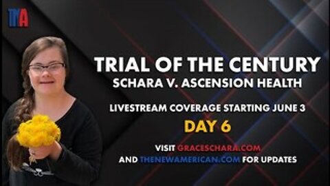 Trial of the Century - Schara v Ascension Health | Day 6