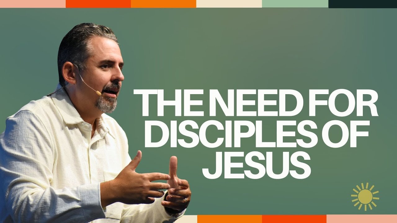 The need for Disciples of Jesus