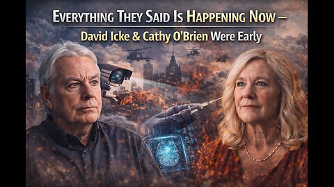 Everything They Said Is Happening Now — David Icke & Cathy O’Brien Were Early