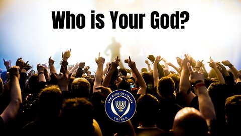 Who is Your God?
