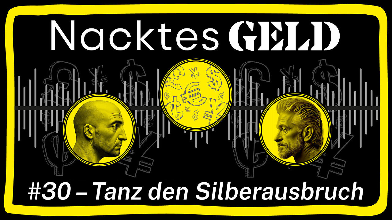 Nacktes Geld #30 – Tanz den Silberausbruch