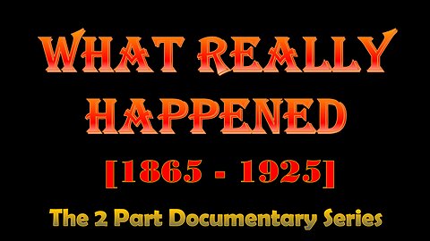 What Really Happened - NEW Documentary Series [ON PATRON]