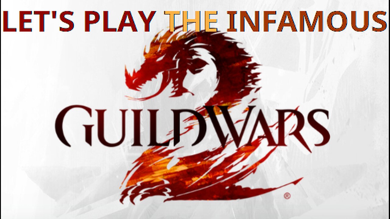 LET'S PLAY THE INFAMOUS GUILD WARS 2! (Pilot Episode)