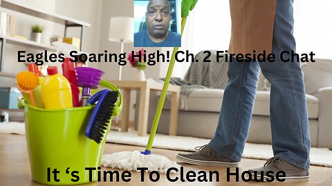 It's Time To Clean House