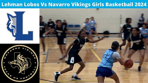 Navarro Vs Lehman Girls Basketball 2024 Varsity
