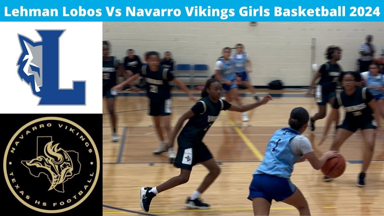 Navarro Vs Lehman Girls Basketball 2024 Varsity