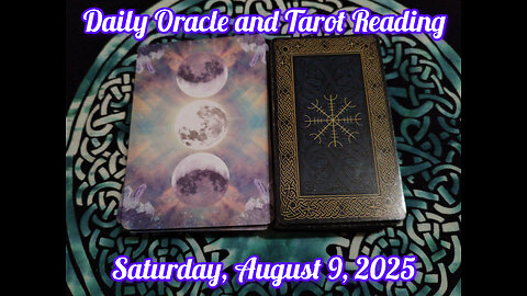 Daily Oracle and Tarot Reading: Saturday, August 9, 2025