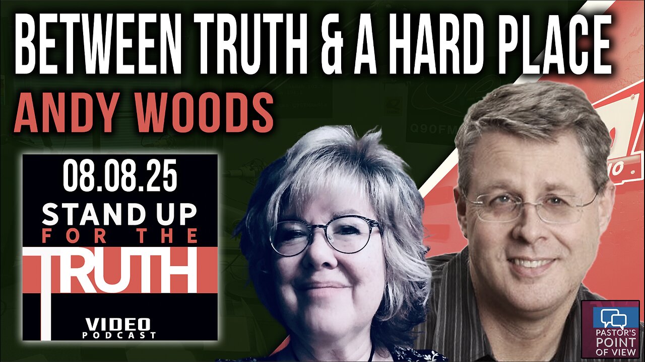Between Truth & a Hard Place - Stand Up For The Truth w/ Andy Woods