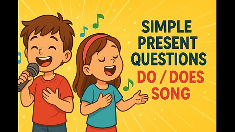 Simple Present Questions – DO / DOES Song | Aprende inglés cantando