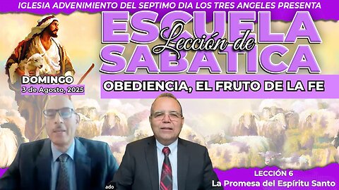 Domingo 3 de Agosto Lección de Escuela Sabática Pr. Orlando Enamorado