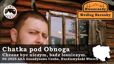 Chata pod Obnogą "Chcesz być niczym - bądź leśniczym!" Wycieczka Bieszczady Według Barnaby