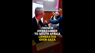 FRENCH AMBASSADOR TO SOUTH AFRICA LAMBASTED OVER GAZA